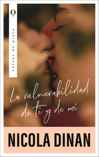La Vulnerabilidad De Ti Y De Mi, De Nicola Dinan. Editorial Plata, Tapa Blanda En Español, 2024