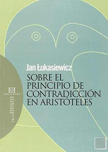 La Contradicción En Aristóteles, Jan Lukasiewicz, Encuentro
