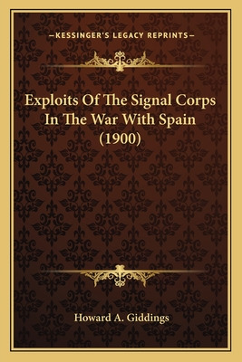 Libro Exploits Of The Signal Corps In The War With Spain ...