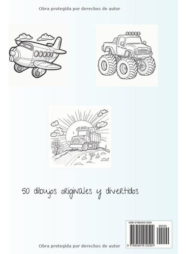 Libro De Vehiculos Para Colorear: 50 Dibujos Originales Y Di
