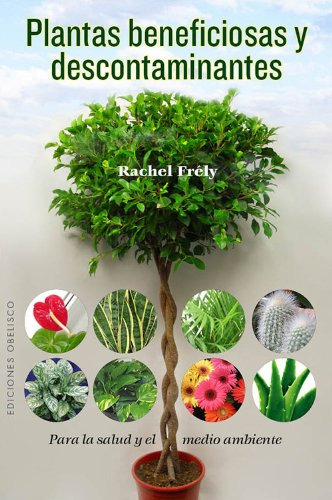 Libro Plantas Beneficiosas Y Descontaminantes Para Tu Salud
