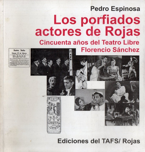 Espinosa - Los Porfiados Actores De Rojas Teatro Libre Sanch