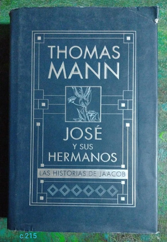 Thomas Mann / José Y Sus Hermanos 1 Las Historia De Jaacob