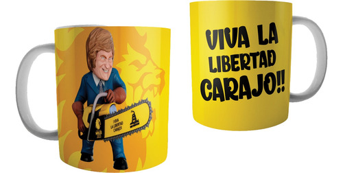 Taza De Cerámica - Milei Meme Motosierra Viva La Libertad