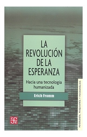 Libro: La Revolución De La Esperanza. Hac | Erich Fromm
