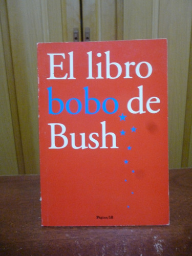 El Libro Bobo De Bush - Página/12