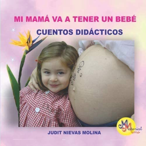 Libro Mi Mamá Va A Tener Un Bebé: Cuentos Didácticos (spanis