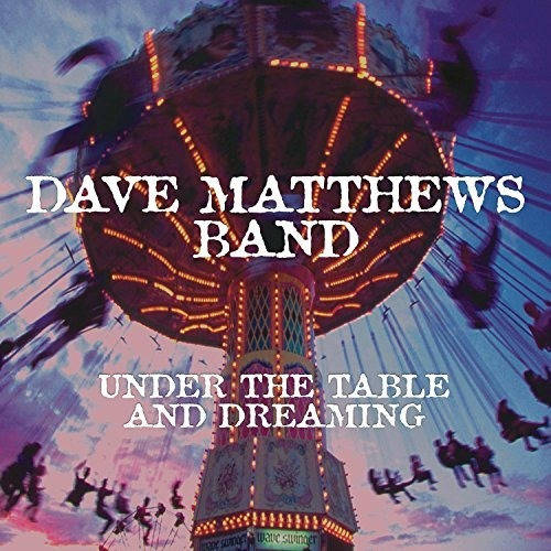 Matthews Dave Under The Table & Dreaming 150 Gram Vinyl Lp V