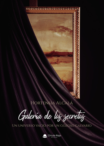 Galer&#237;a De Los Secretos. Un Univers... (libro Original)