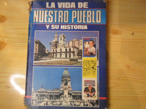 La Vida De Ntro Pueblo Y Su Historia - Centro Editor