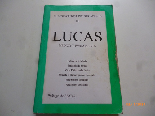De Los Escritos E Investigaciones De Lucas Evangelista