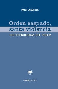 Orden Sagrado - Santa Violencia, Patxi Lanceros, Ed.