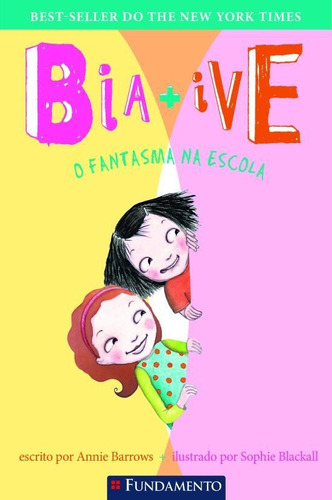 Bia & Ive - O Fantasma Na Escola