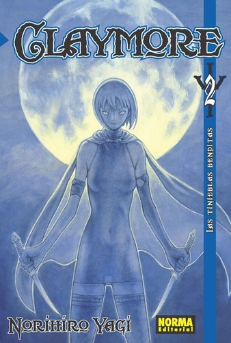 Claymore No. 2: Claymore No. 2, De Norihiro Yagi. Serie Claymore, Vol. 2. Editorial Norma Comics, Tapa Blanda, Edición 1 En Español, 2013