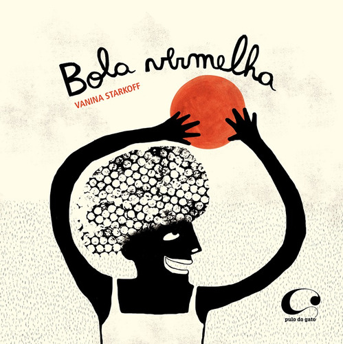 Bola vermelha, de Starkoff, Vanina. Editora Pulo do Gato LTDA, capa mole em português, 2015