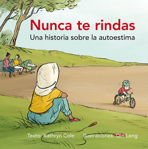 Nunca te rindas: Una historia sobre autoestima, de Cole, Kathryn. Editorial PICARONA-OBELISCO, tapa dura en español, 2018