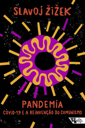 Pandemia: Covid-19 e a reinvenção do comunismo, de Žižek, Slavoj. Série Pandemia capital Editora Jinkings editores associados LTDA-EPP,OR Books, capa mole em português, 2020