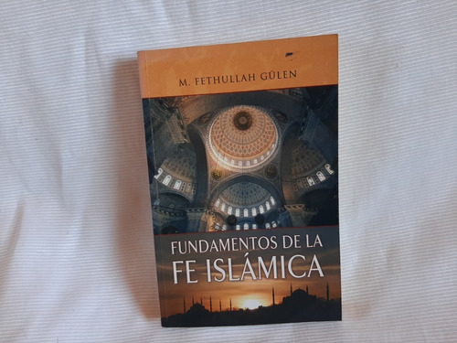 Fundamentos De La Fe Islamica Gulen Fethullah Tughra
