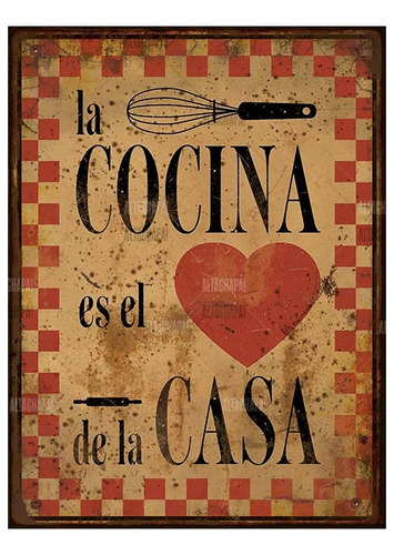 Cartel Chapa Rústica La Cocina Es El Corazón De La Casa