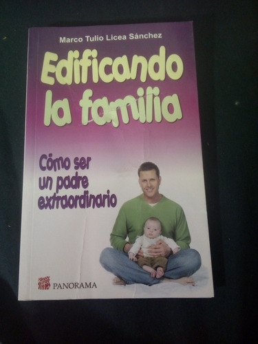 Libro Edificando La Familia-marco Tulio Licea