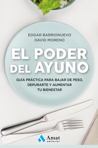 El Poder Del Ayuno - Barrionuevo, Edgar;moreno, David