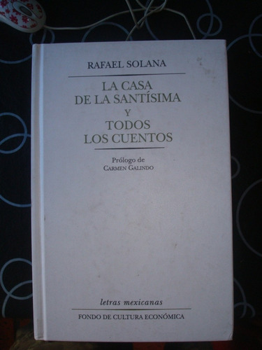 La Casa De La Santisima Y Todos Los Cuentos, Rafael Solana