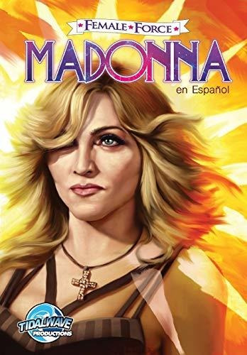 Female Force Madonna En Español, De Cooke,. Editorial Tidalwave Productions, Tapa Blanda En Español, 2018