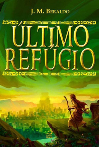 Ultimo Refugio, De Beraldo, J. M.. Editora Draco, Capa Mole, Edição 1ª Edição - 2016 Em Português