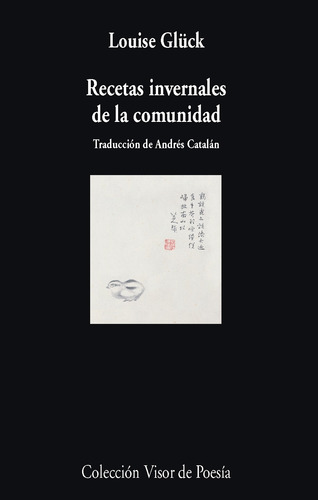 Recetas invernales de la comunidad, de Glück, Louise. Editorial Círculo de Poesía, tapa blanda en inglés / español, 2022
