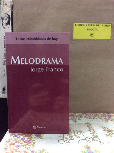 Melodrama. Jorge Franco