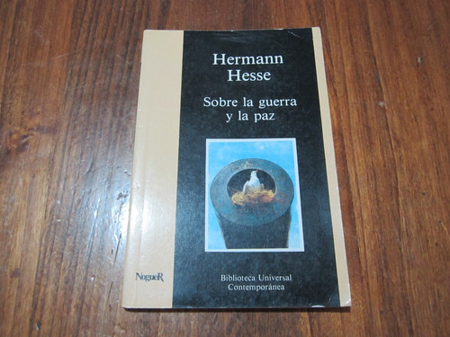Sobre La Guerra Y La Paz - Hermann Hesse - Ed: Noguer  