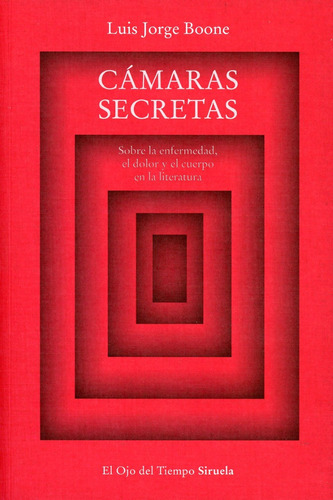 Libro: Cámaras Secretas. Sobre La Enfermedad, El Dolor Y El