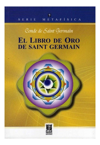 El Libro De Oro De Saint Germain - Conde De Saint Germain