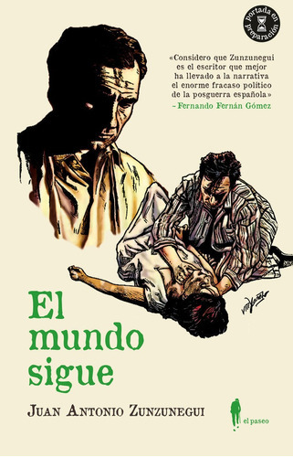 EL MUNDO SIGUE, de ZUNZUNEGUI, JUAN ANTONIO. Editorial El Paseo Editorial, tapa blanda en español