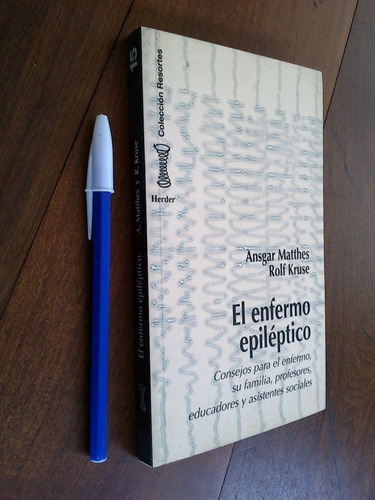 El Enfermo Epiléptico - Ansgar Matthes - Rolf Kruse