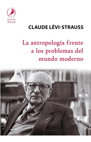 Libro La Antropología Frente A Los Problemas Del Mundo Moder