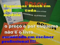Comprar Esquemas Bosch Em Pdf Cada, Consultem Outros Modelos