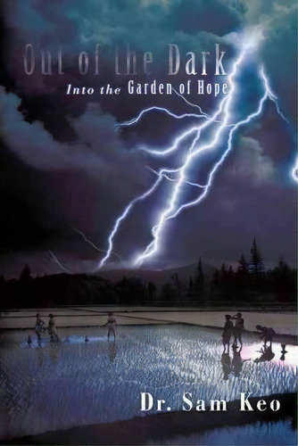 Out Of The Dark, De Dr Sam Keo. Editorial Iuniverse, Tapa Blanda En Inglés
