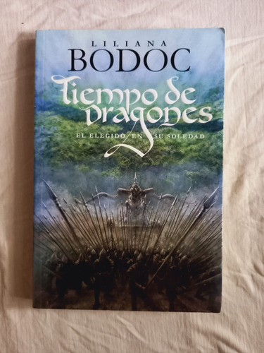 Tiempo De Dragones. Liliana Bodoc.