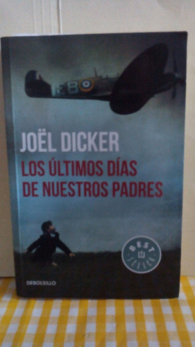 Los Últimos Días De Nuestros Padres / Joël Dicker