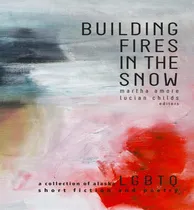 Comprar Libro Building Fires In The Snow - Martha Amore