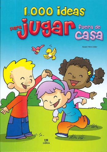 Libro 1000 Ideas Para Jugar Fuera De Casa De Araceli  Fernán