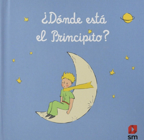 Libro: Dónde Está El Principito?. Saint-exupery, Antoine. Sm