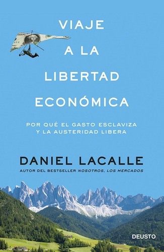 Libro Viaje A La Libertad Económica - Lacalle Fernandez, Da