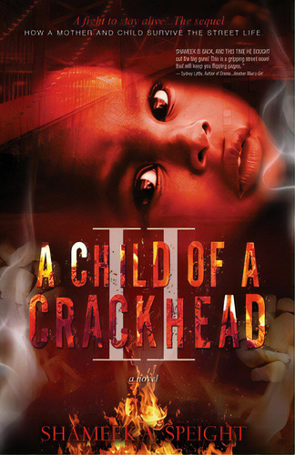 A Child Of A Crackhead Ii, De Speight, Shameek A.. Editorial Createspace, Tapa Blanda En Inglés