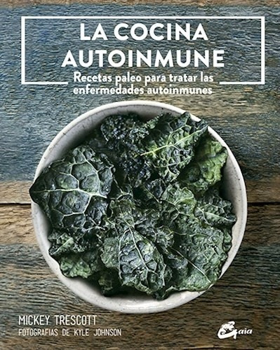 La Cocina Autoinmune, Mickey Trescott, Gaia