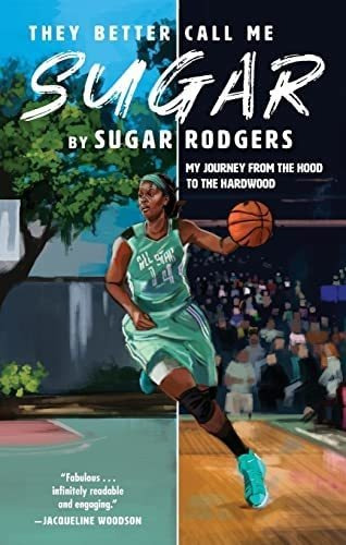 They Better Call Me Sugar: My Journey From The Hood To The Hardwood, De Rodgers, Sugar. Editorial Black Sheep, Tapa Blanda En Inglés