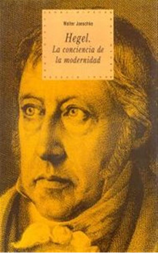 Hegel Conciencia De La Modernidad - Jaeschke,w