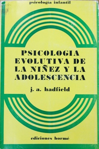 Psicología Evolutiva De La Niñez Y Adolescencia Hadf, de Hadfield, J.. Editorial Horme en español