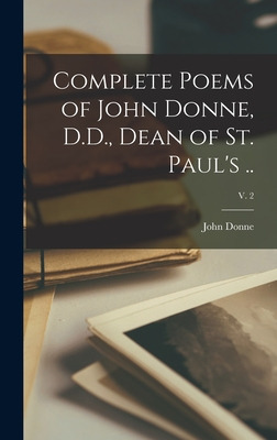 Libro Complete Poems Of John Donne, D.d., Dean Of St. Pau...